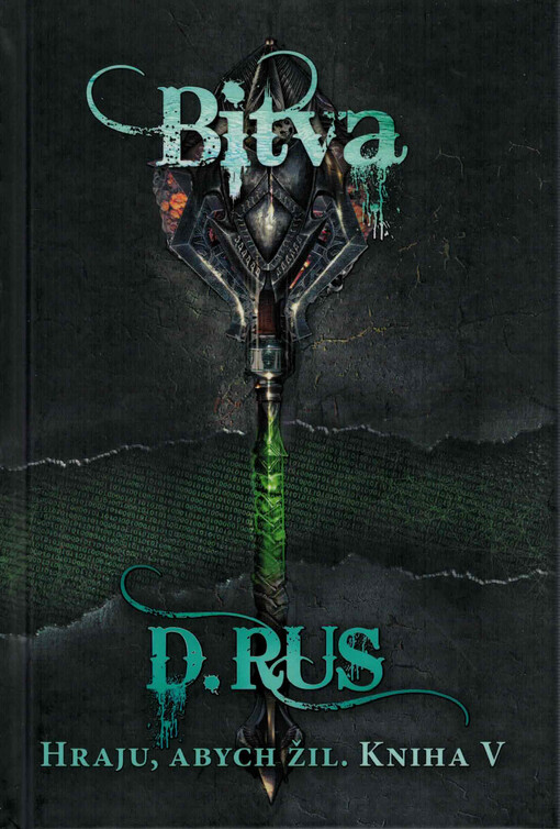 Hraju, abych žil. Kniha V., Bitva