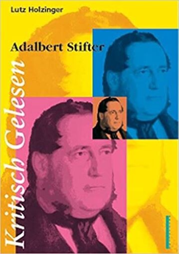 Adalbert Stifter : seine Welt