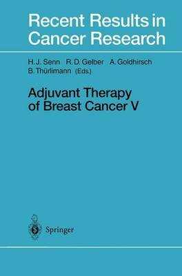 Adjuvant therapy of breast cancer V ; eds. H.J. Senn [et al.]