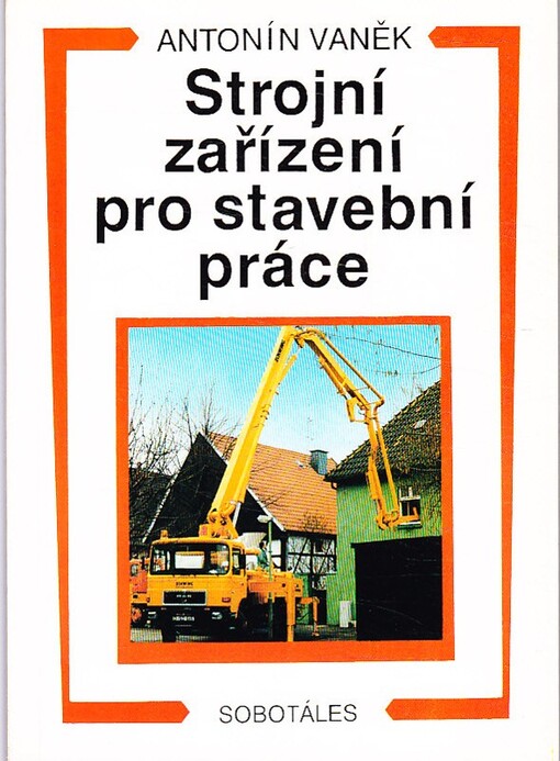 Strojní zařízení pro stavební práce, 1. vyd.