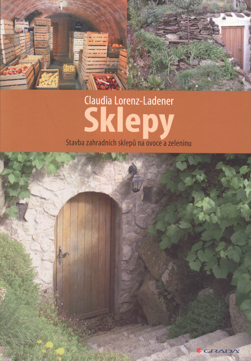 Sklepy : stavba zahradních sklepů na ovoce a zeleninu