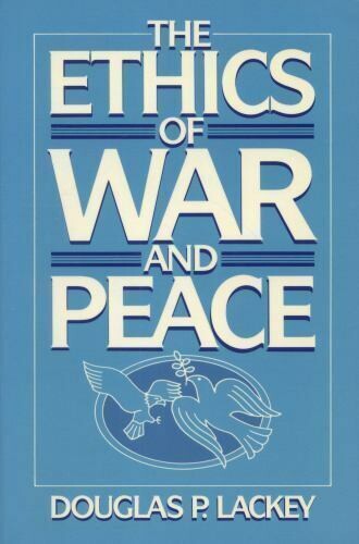 The Ethics of War and Peace