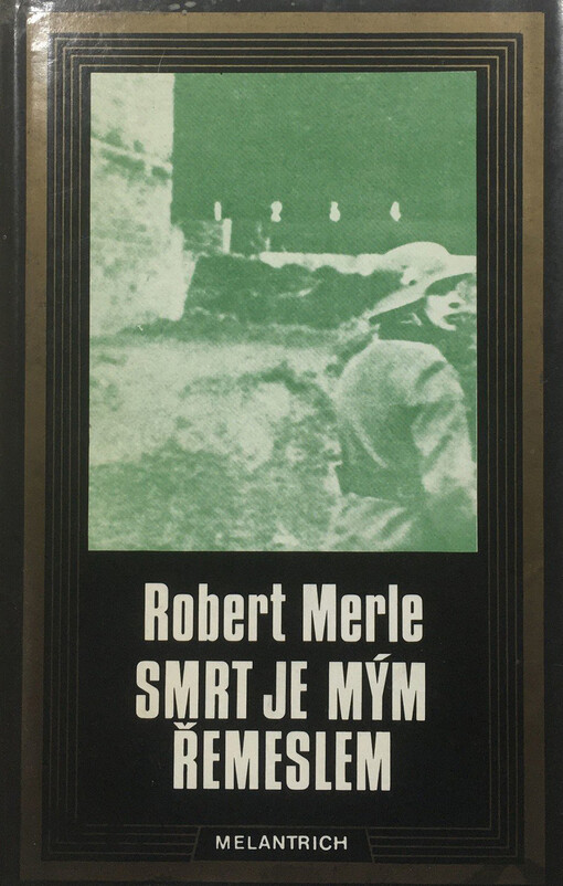 Smrt je mým řemeslem, 3. vyd., v Melantrichu a v tomto překladu 1. vyd.