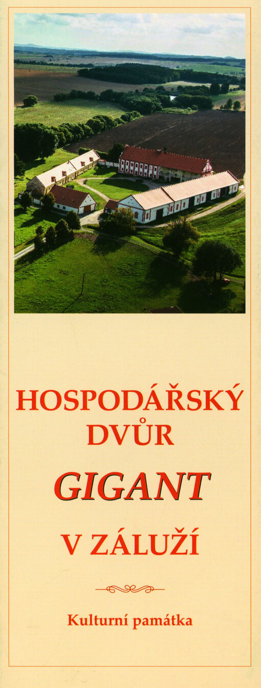 Hospodářský dvůr Gigant v Záluží : kulturní památka