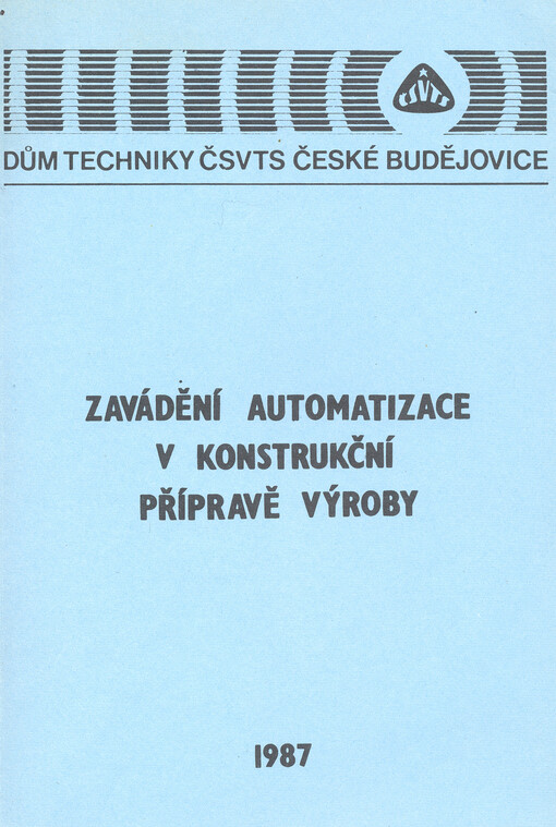 Zavádění automatizace v konstrukční přípravě výroby