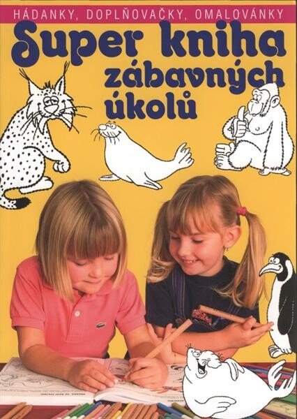 Super kniha zábavných úkolů :hádanky, doplňovačky, omalovánky