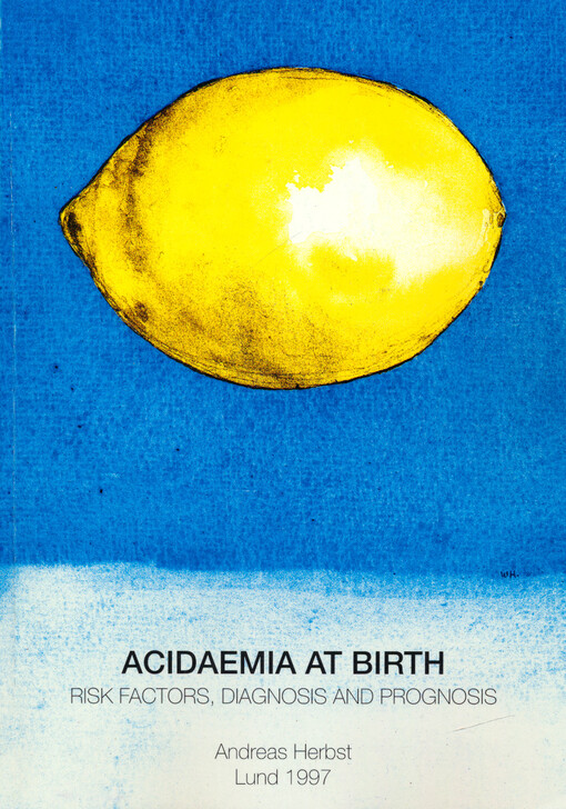 Acidaemia at birth : risk factors, diagnosis and prognosis, with special reference to maternal fever in labour