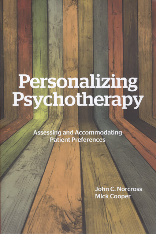 Personalizing psychotherapy : assessing and accommodating patient preferences