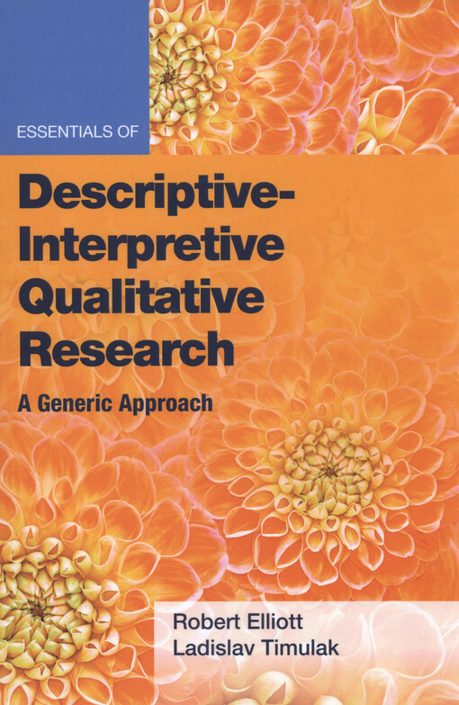Essentials of descriptive-interpretive qualitative research : a generic approach