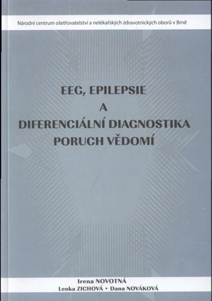 EEG, epilepsie a diferenciální diagnostika poruch vědomí
