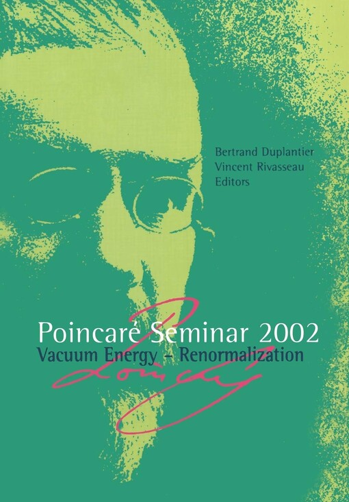 Poincaré Seminar 2002: Vacuum Energy, Renormalisation (Poincaré Seminare) (English and French Edition)
