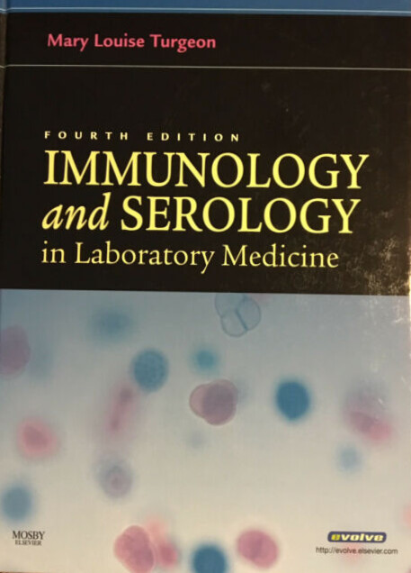 Immunology & Serology in Laboratory Medicine (Immunology & Serology in Laboratory Medicine ( Turgeon))