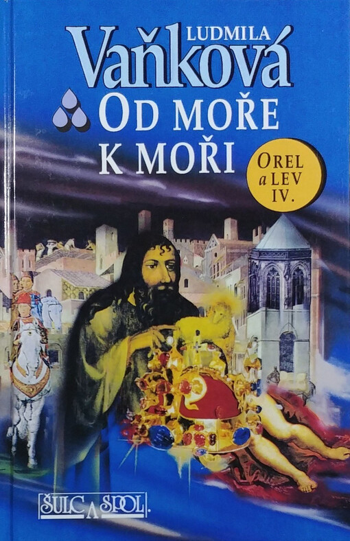 Orel a lev. IV, Od moře k moři