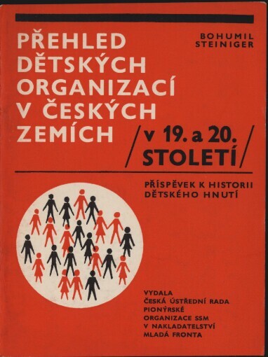 Přehled dětských organizací v českých zemích v 19. a 20. století: Příspěvek k historii dětského hnutí