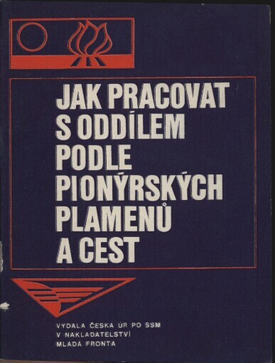 Jak pracovat s oddílem podle Pionýrských plamenů a cest