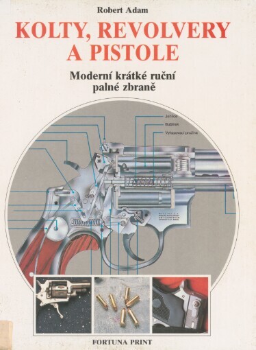 Kolty, revolvery a pistole :Moderní krátké ruční palné zbraně
