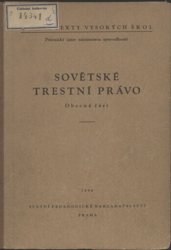 Sovětské trestní právo: Obecná část : [Určeno] pro pracovníky justice a stud. práv