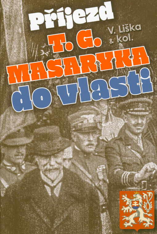 Příjezd T.G. Masaryka do vlasti