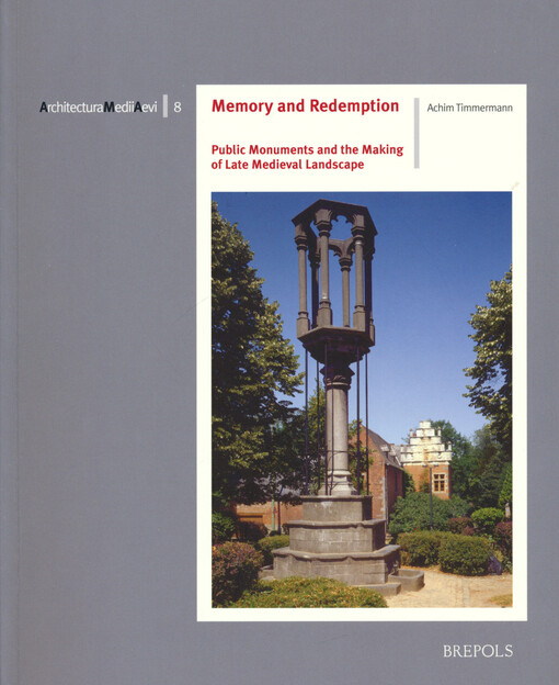 Memory and redemption : public monuments and the making of late medieval landscape