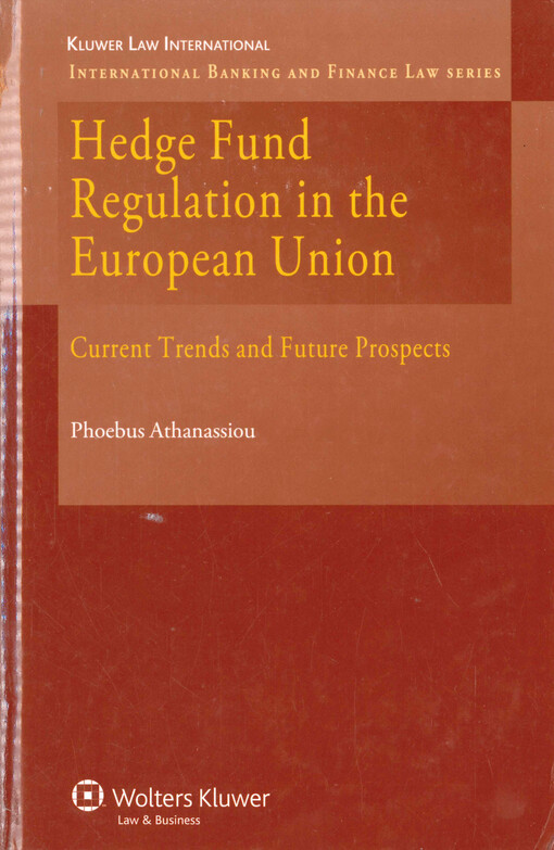 Hedge fund regulation in the European Union : current trends and future prospects