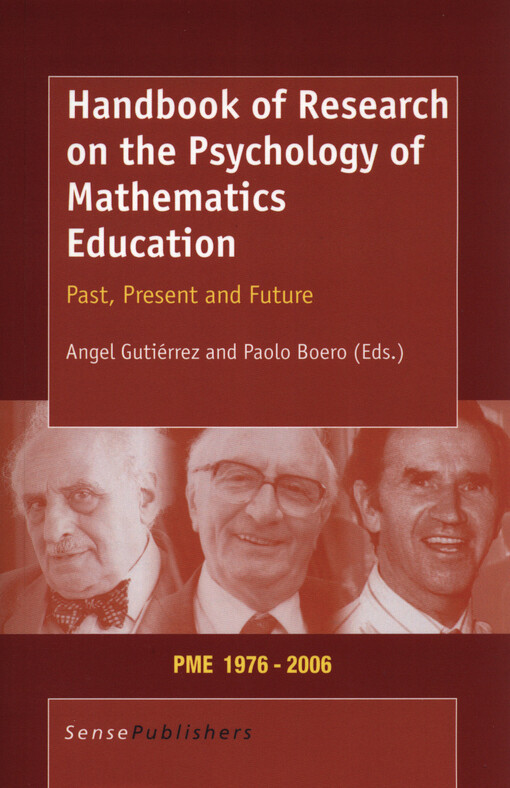 Handbook of research on the psychology of mathematics education : past, present and future