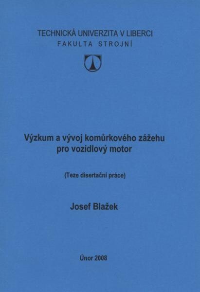 Výzkum a vývoj komůrkového zážehu pro vozidlový motor : (teze disertační práce)