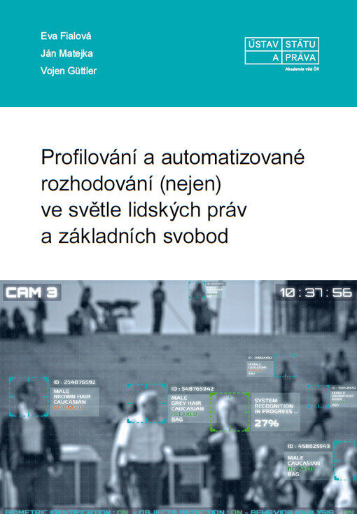 Profilování a automatizované rozhodování (nejen) ve světle lidských práv a základních svobod