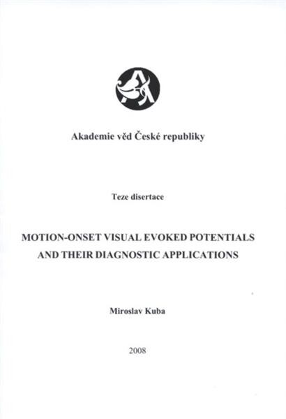 Motion-onset visual evoked potentials and their diagnostic applications :teze disertace k získání vědeckého titulu 
