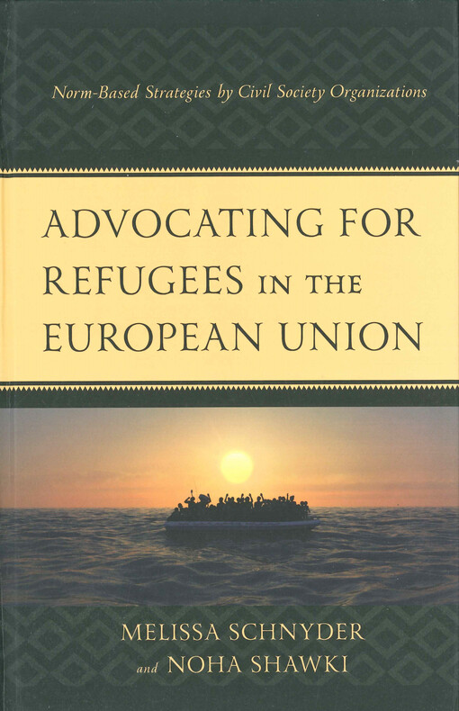 Advocating for refugees in the European Union : norm-based strategies by civil society organizations