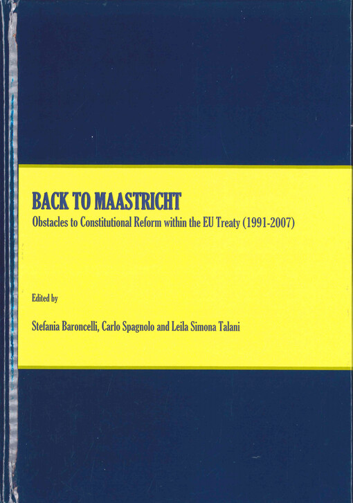 Back to Maastricht: obstacles to constitutional reform within the EU treaty (1991-2007)
