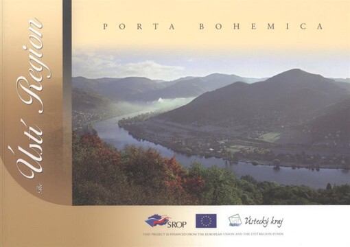 The Ústí Region : Porta Bohemica