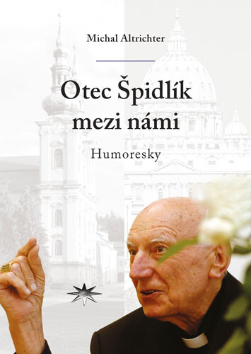 Otec Špidlík mezi námi : humoresky