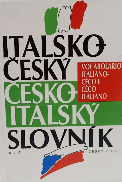 Italsko-český, česko-italský slovník = Vocabolario italiano-cèco e cèco-italiano