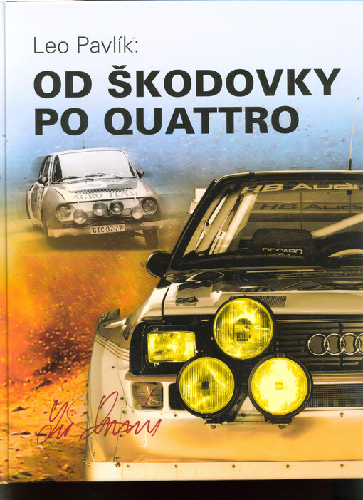 Leo Pavlík : od škodovky po quattro