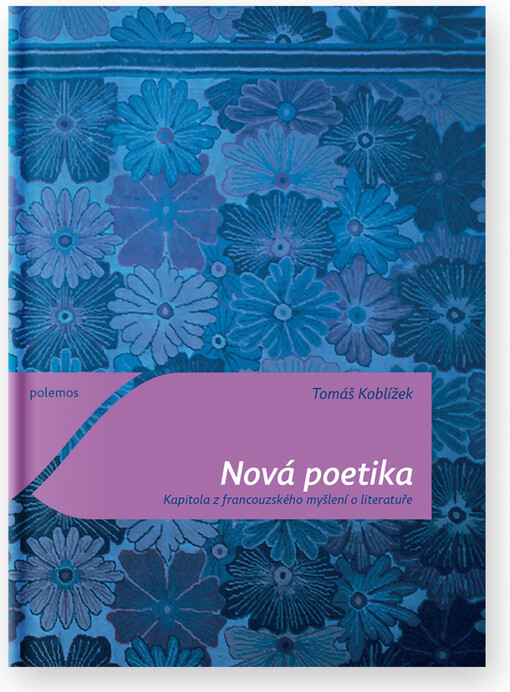 Nová poetika :kapitola z francouzského myšlení o literatuře