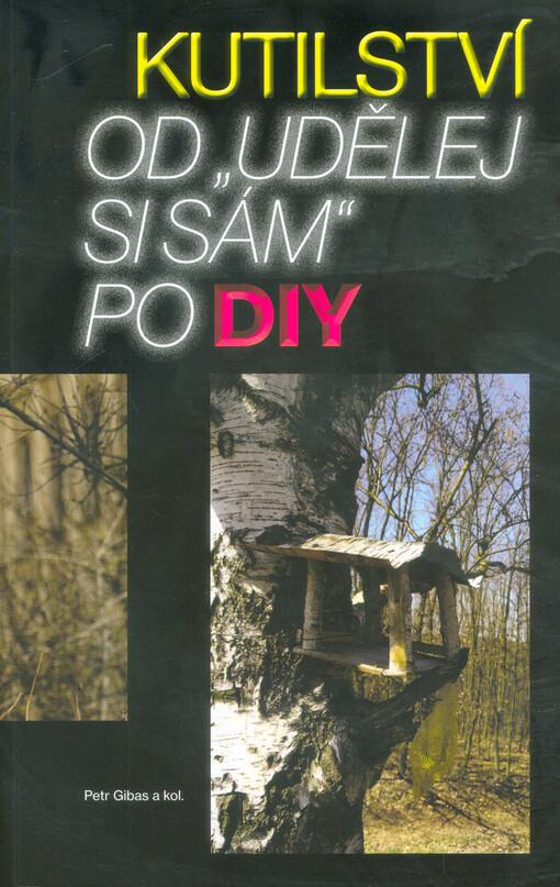 Kutilství od „udělej si sám“ po DIY