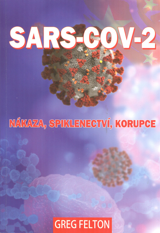 SARS-CoV-2 : nákaza, spiklenectví, korupce