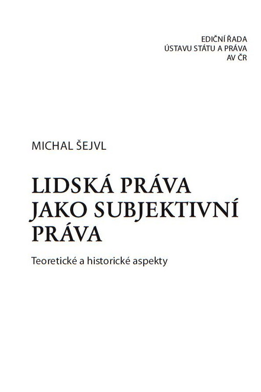 Lidská práva jako subjektivní práva: teoretické a historické aspekty