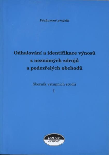 Sborník vstupních studií, I., Odhalování a identifikace výnosů z neznámých zdrojů a podezřelých obchodů