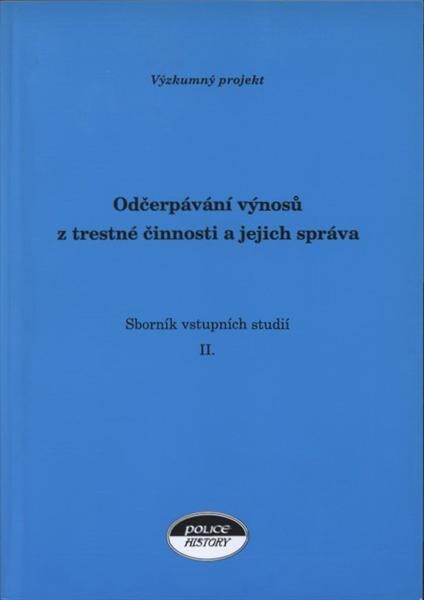 Sborník vstupních studií, II., Odčerpávání výnosů z trestné činnosti a jejich správa