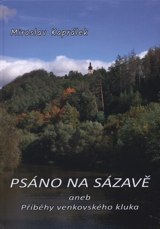 Psáno na Sázavě, aneb, Příběhy venkovského kluka