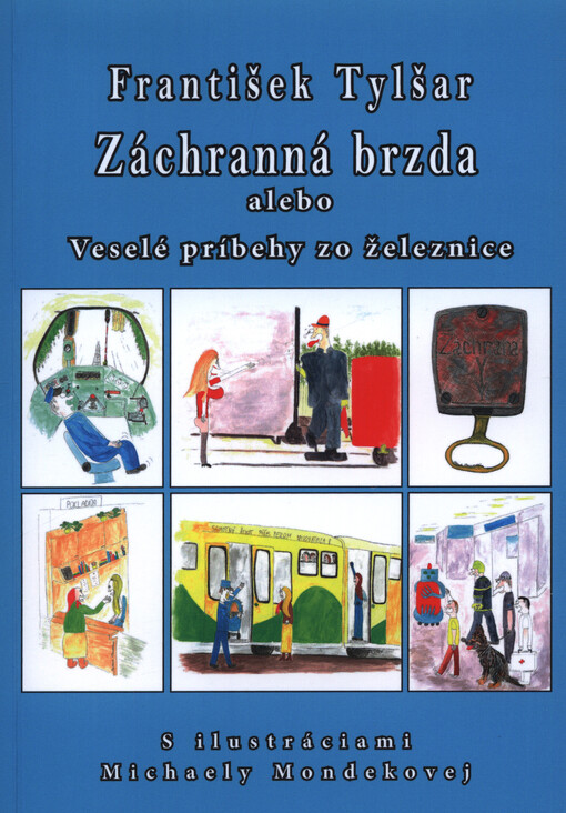 Záchranná brzda, alebo, Veselé príbehy zo železnice