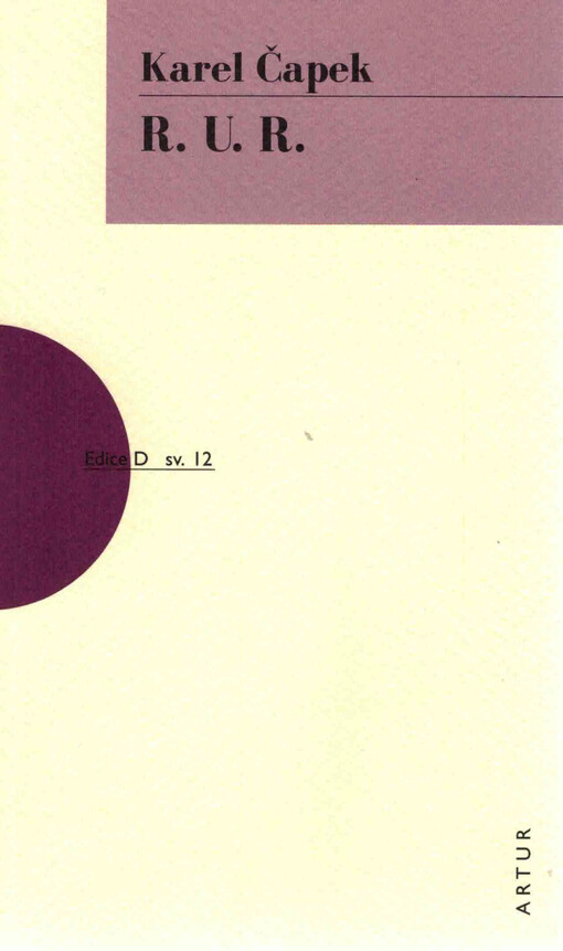 R.U.R. : Rossum's Universal Robots