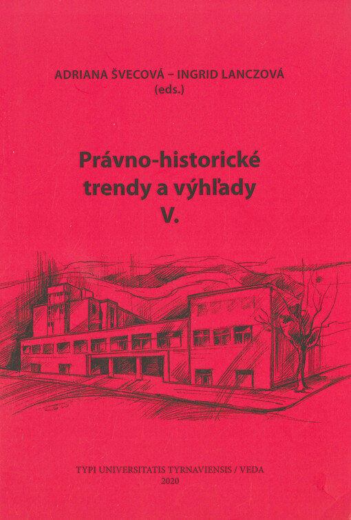 Právno-historické trendy a výhľady. V.