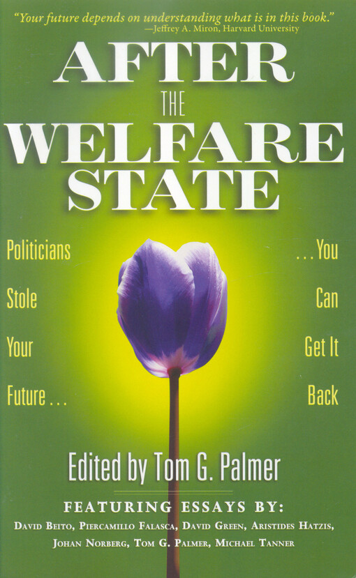 After the welfare state : politicians stole your future— you can get it back