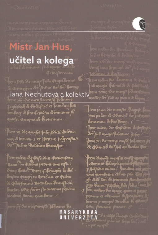 Mistr Jan Hus, učitel a kolega : promoční promluvy M. Jana Husa