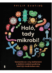 Haló, tady mikrobi!  (odkaz v elektronickém katalogu)