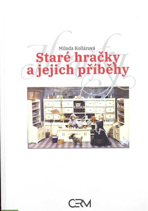 Staré hračky a jejich příběhy