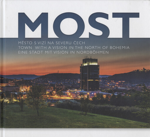 Město Most = The town of Most = Stadt Most