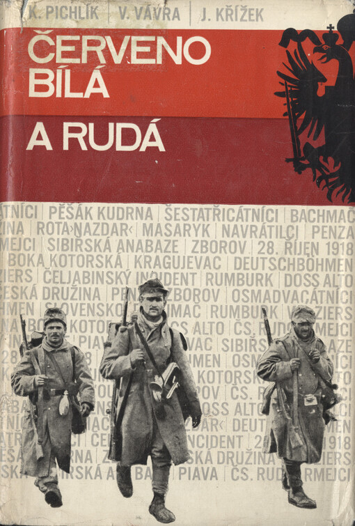 Červenobílá a rudá : vojáci ve válce a revoluci 1914-1918